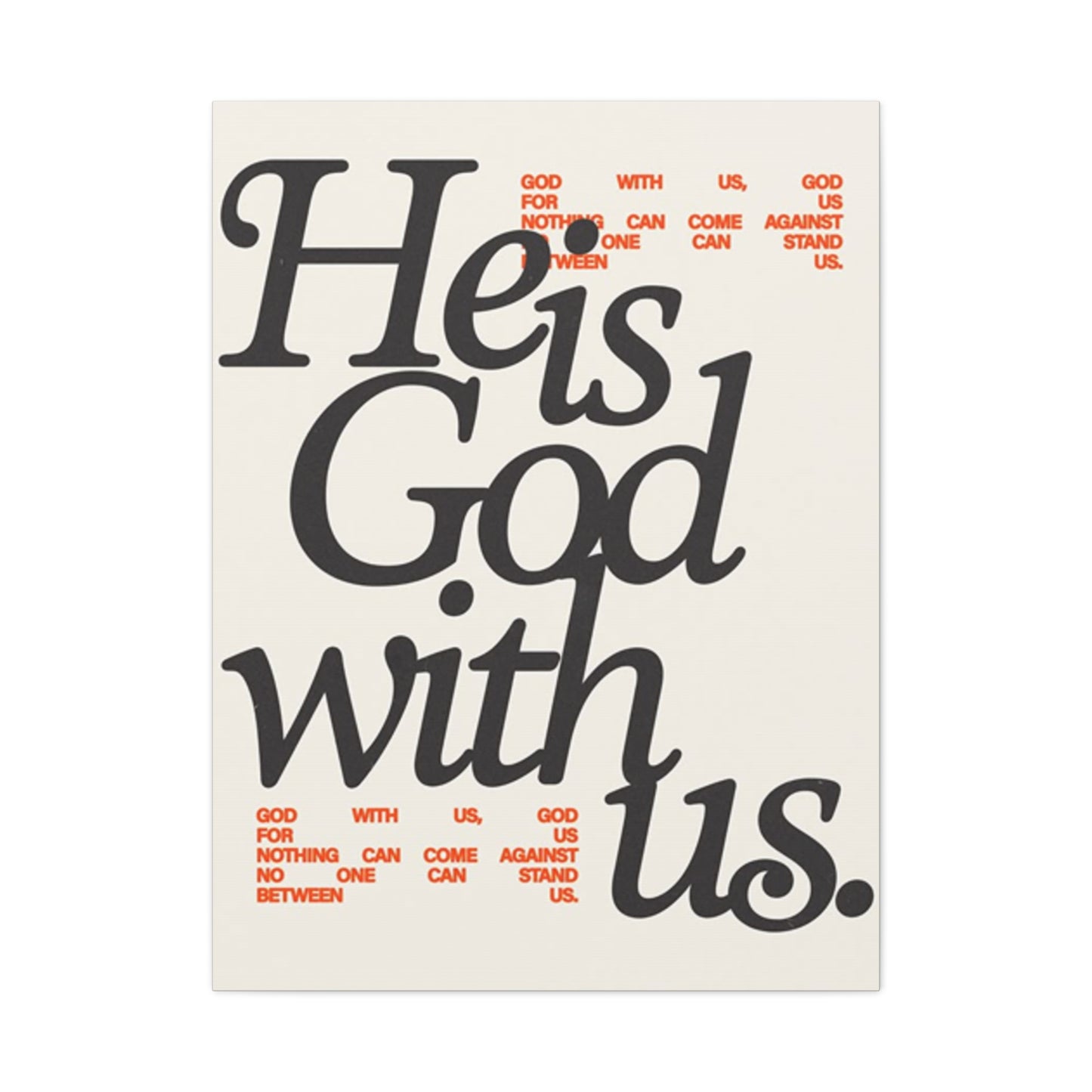 He Is With Us Saying Poster Wall Art & Canvas Prints