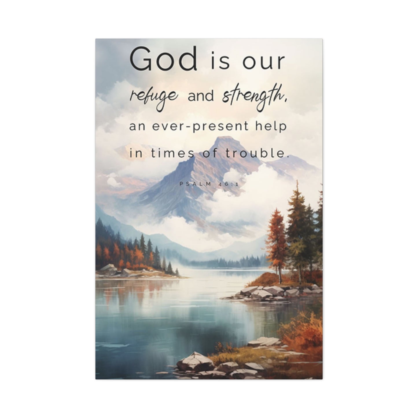 God Is Our Refuge And Strength Poster Wall Art & Canvas Prints