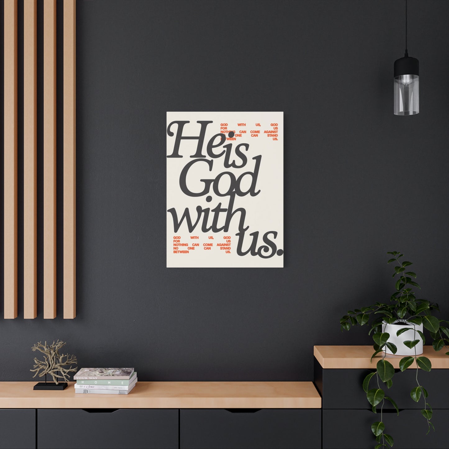 He Is With Us Saying Poster Wall Art & Canvas Prints