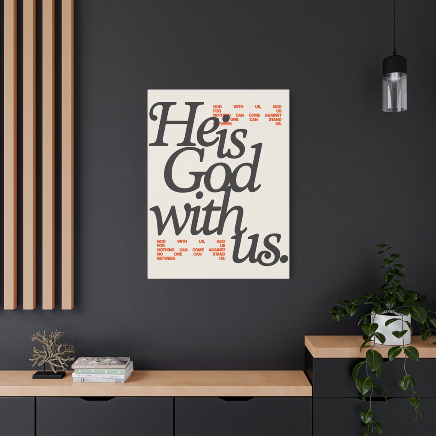 He Is With Us Saying Poster Wall Art & Canvas Prints