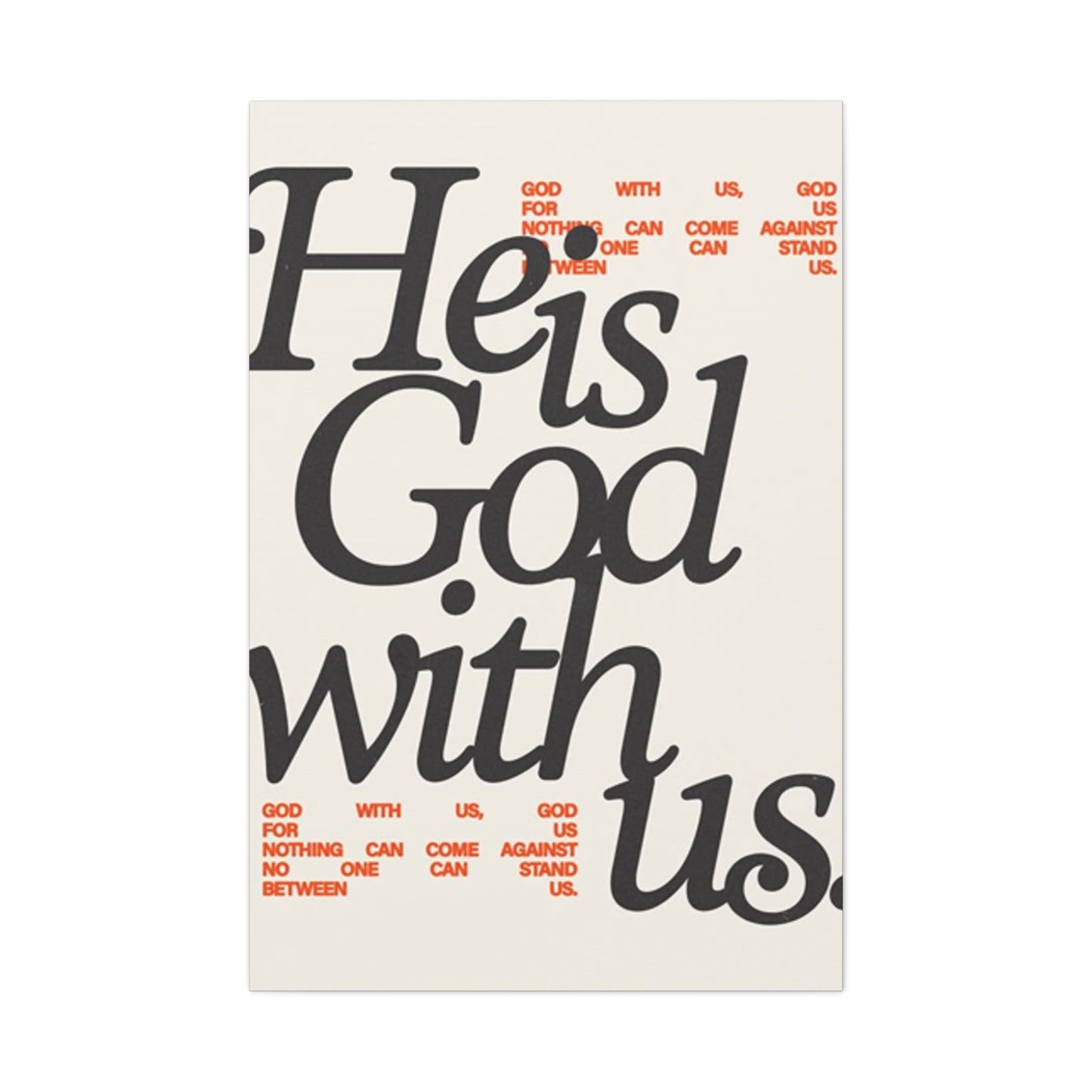 He Is With Us Saying Poster Wall Art & Canvas Prints