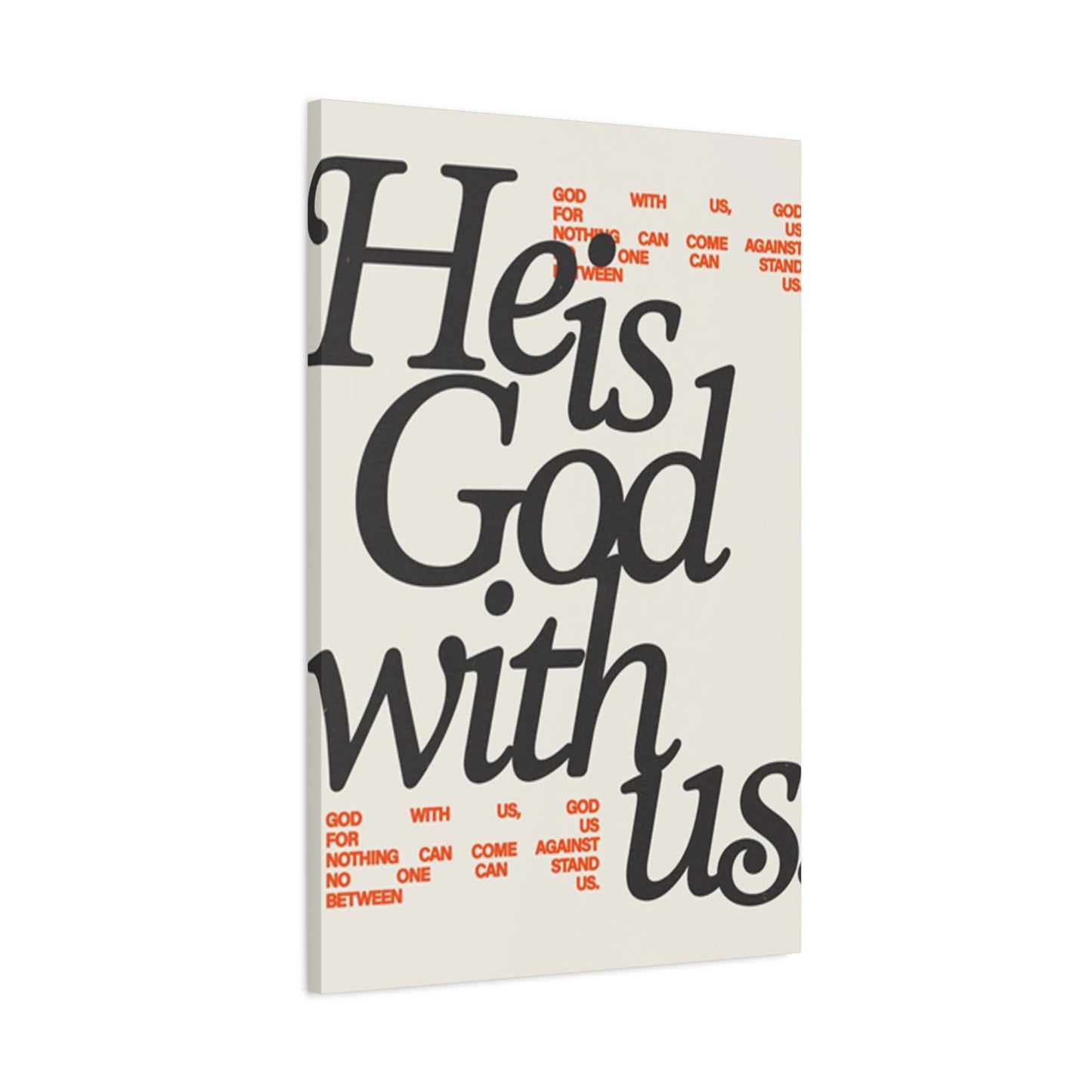 He Is With Us Saying Poster Wall Art & Canvas Prints