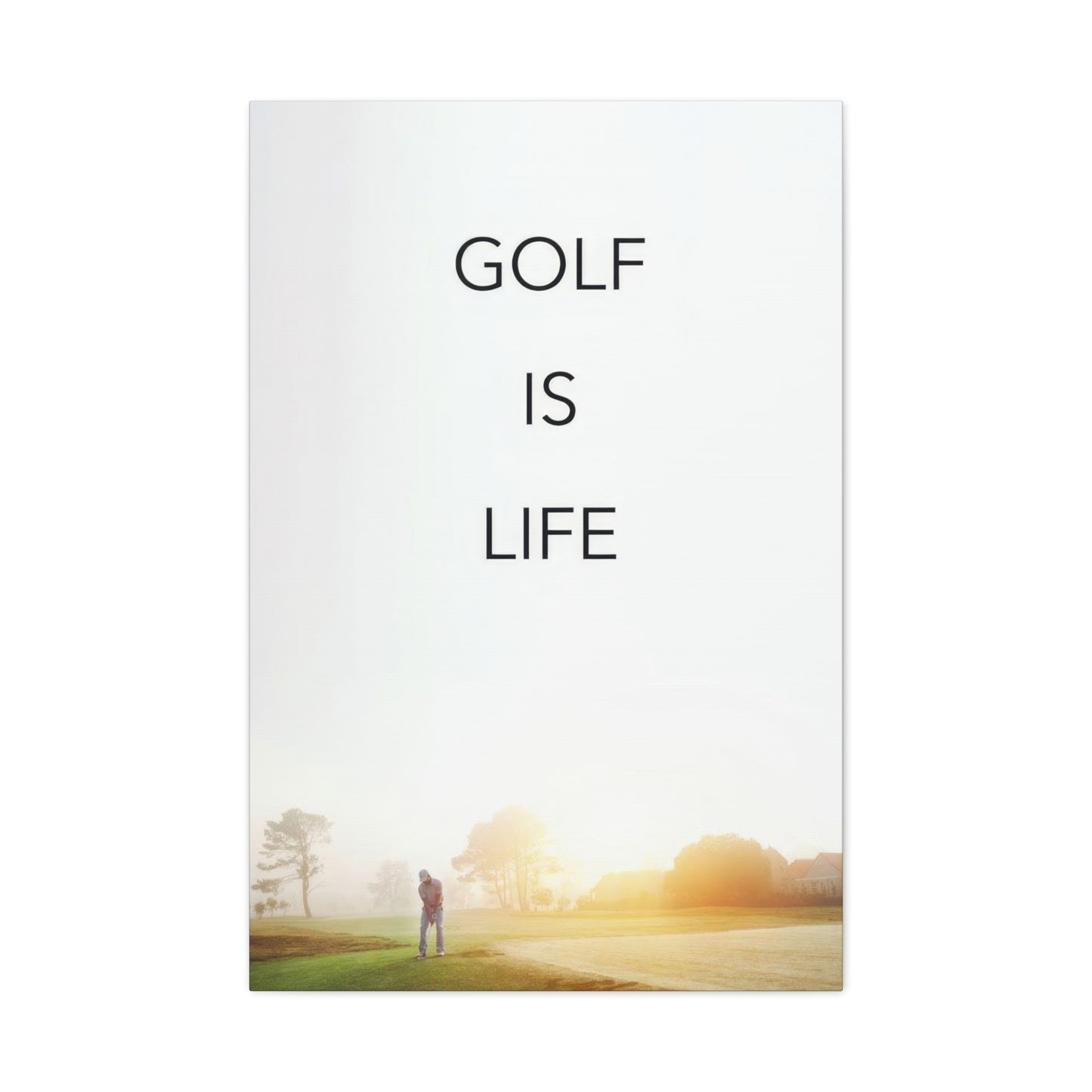Golf Is Life Wall Art & Canvas Prints