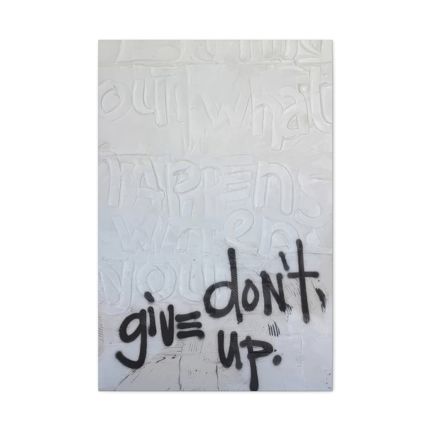 Kent Youngstrom Dont Give Up Wall Art & Canvas Prints