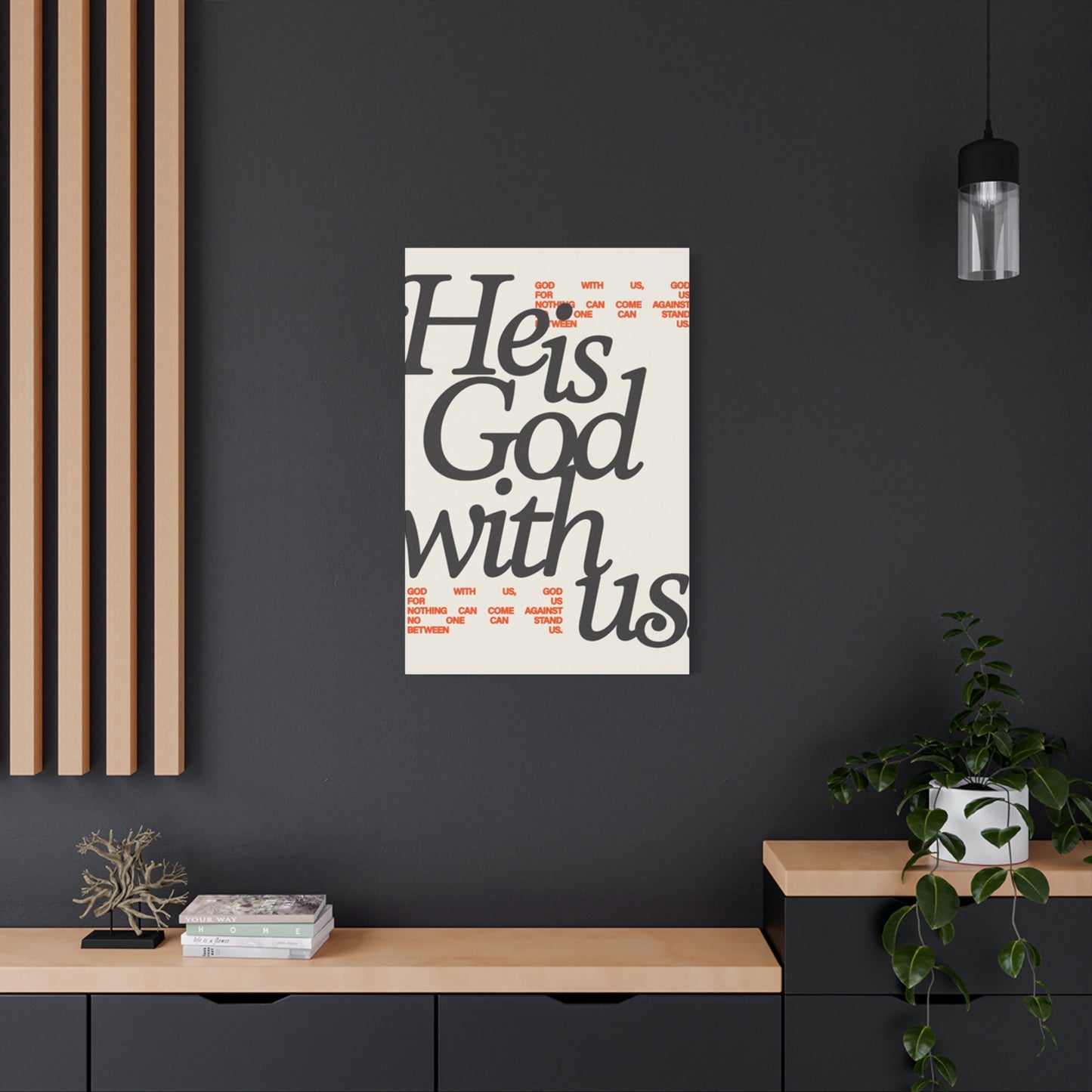 He Is With Us Saying Poster Wall Art & Canvas Prints