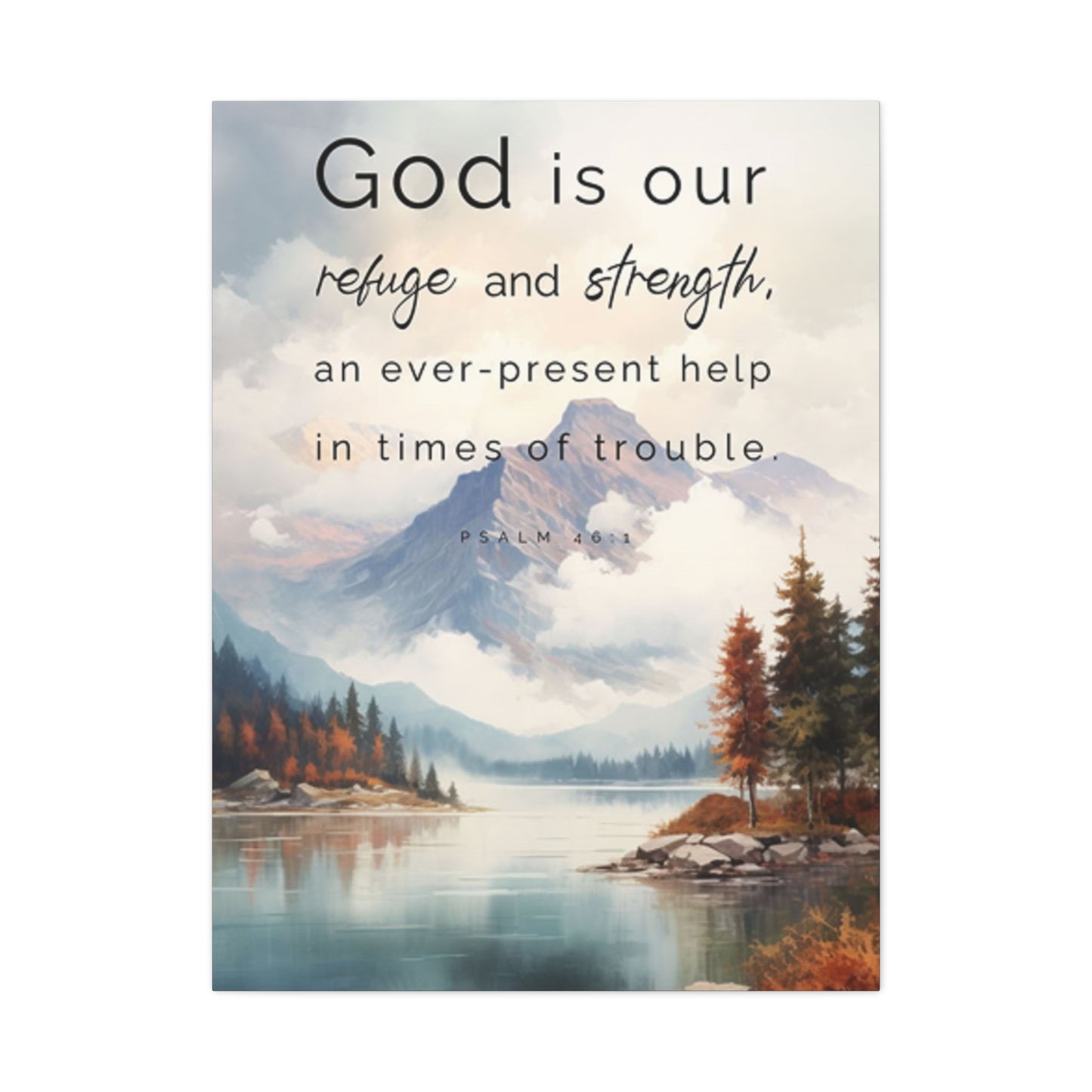 God Is Our Refuge And Strength Poster Wall Art & Canvas Prints