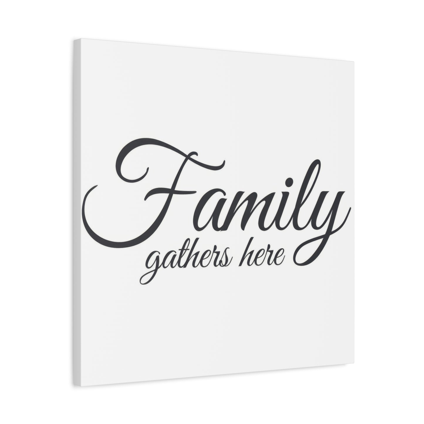 Family Gathers Here Wall Art & Canvas Prints