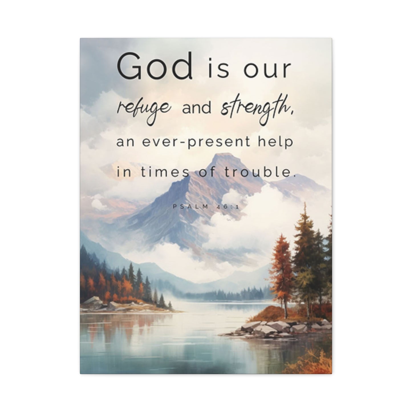 God Is Our Refuge And Strength Poster Wall Art & Canvas Prints