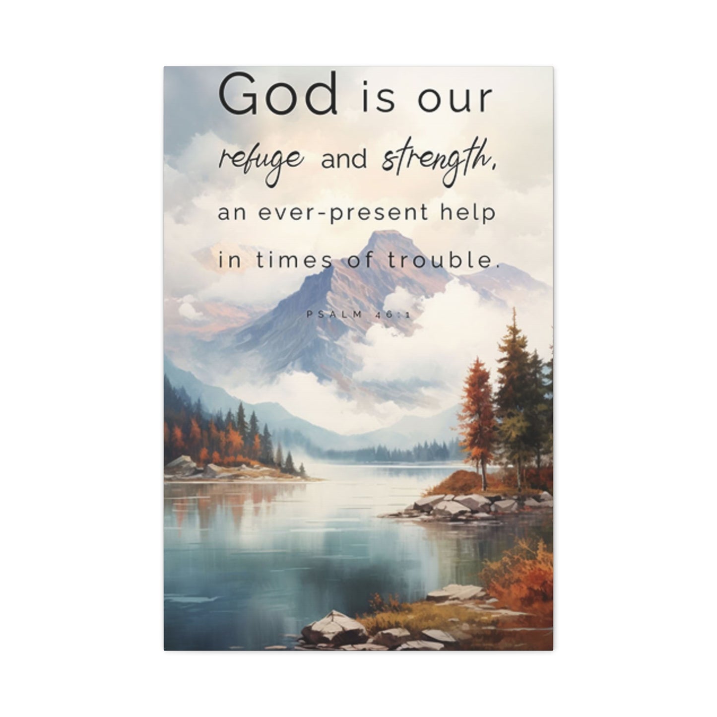 God Is Our Refuge And Strength Poster Wall Art & Canvas Prints