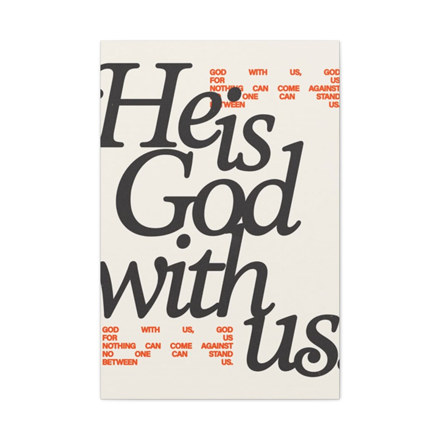 He Is With Us Saying Poster Wall Art & Canvas Prints
