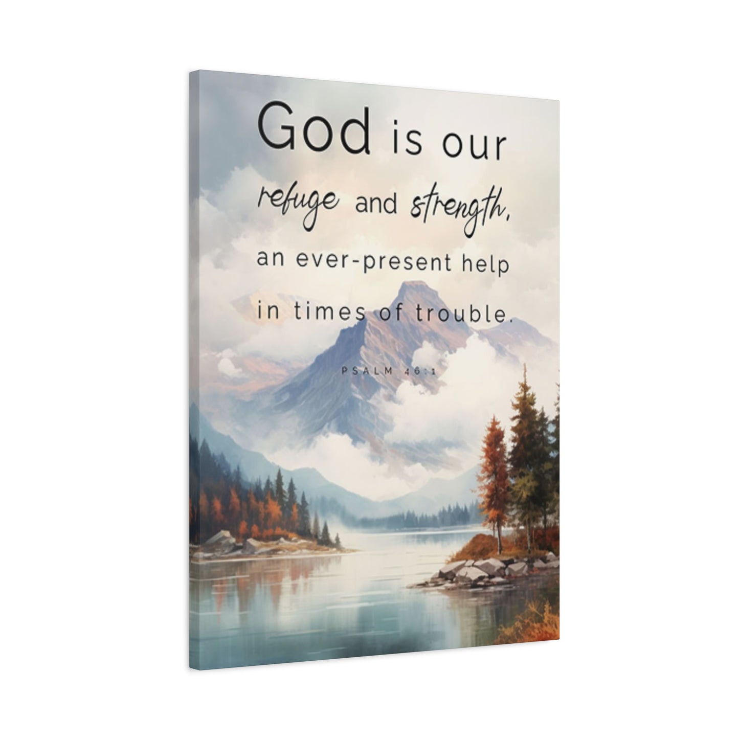 God Is Our Refuge And Strength Poster Wall Art & Canvas Prints