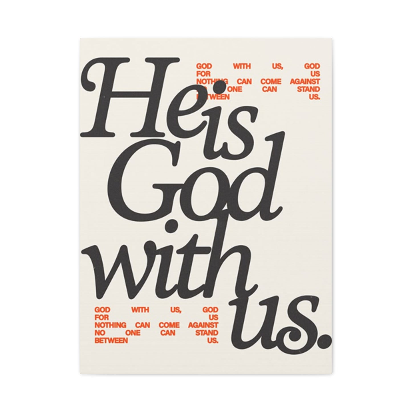 He Is With Us Saying Poster Wall Art & Canvas Prints