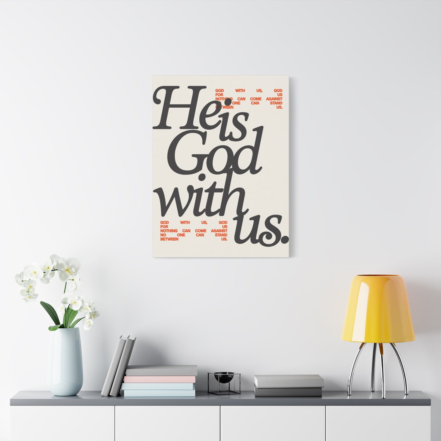 He Is With Us Saying Poster Wall Art & Canvas Prints