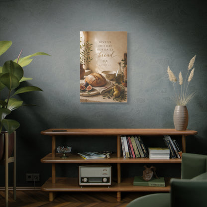 Give Us This Day Our Daily Bread Scripture Wall Art & Canvas Print