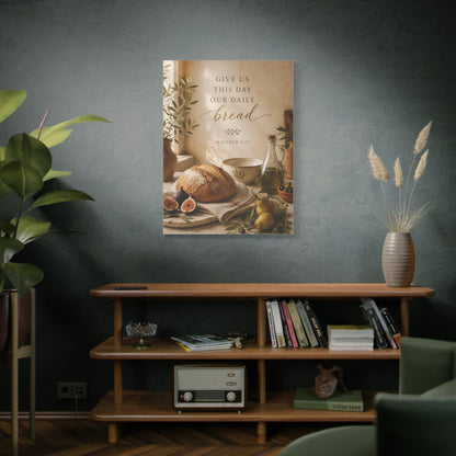 Give Us This Day Our Daily Bread Scripture Wall Art & Canvas Print